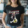 The Answer 2024 Donald Trump Vs Joe Biden Shirt 2 Shirt