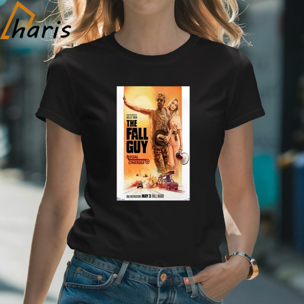 The Fall Guy May 3rd 2024 Regal Cinemas In Theaters Shirt