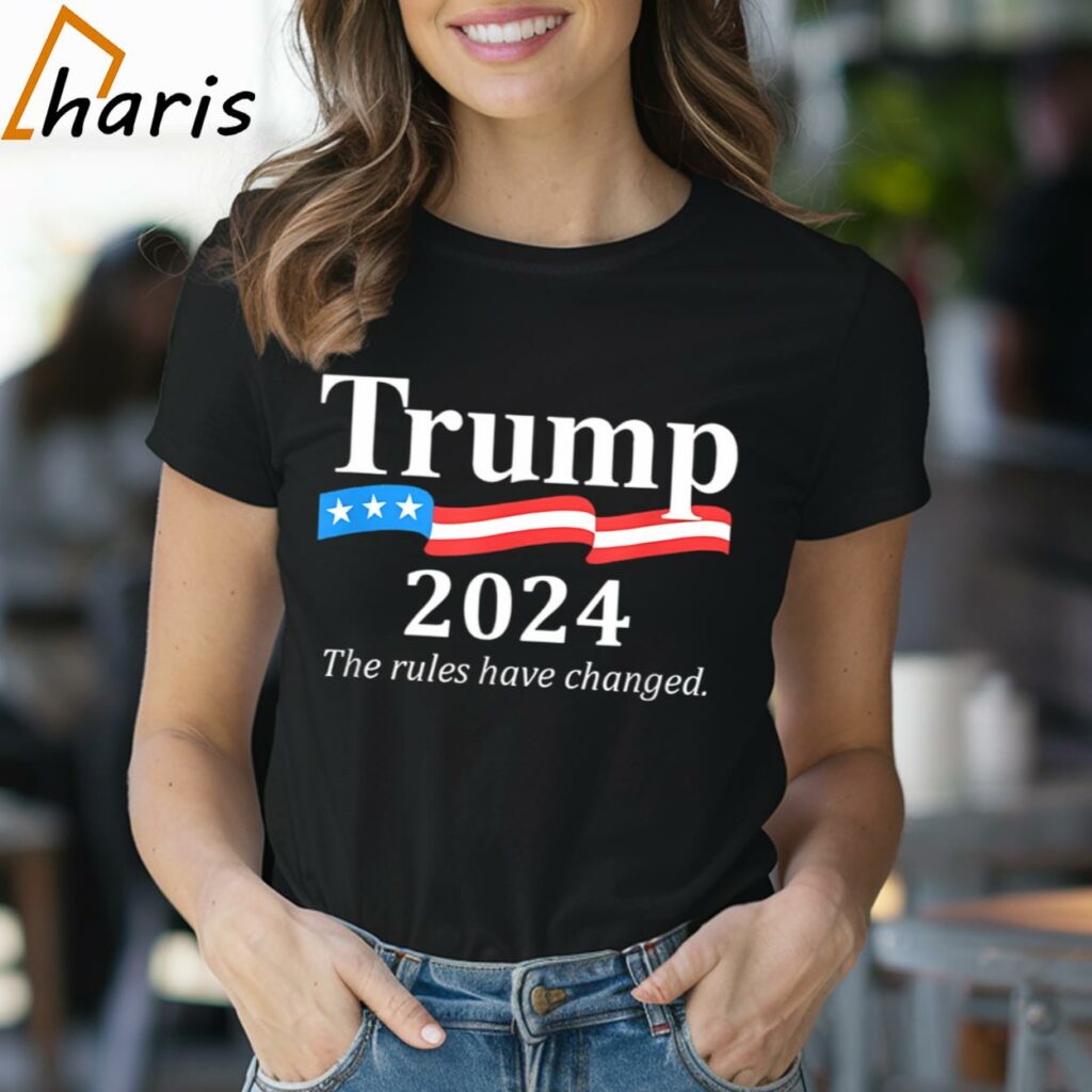 The Rules Have Changed Trump 2024 T-shirt