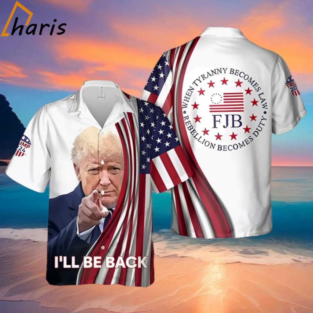 Trump 2024 I'll Be Back Hawaiian Shirt