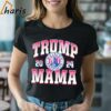 Trump Mama 2024 Raising Patriots Shirt 2 Shirt
