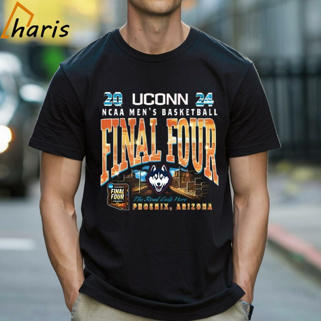 Uconn Huskies 2024 NCAA Men's Basketball Final Four The Road Ends Here Shirt