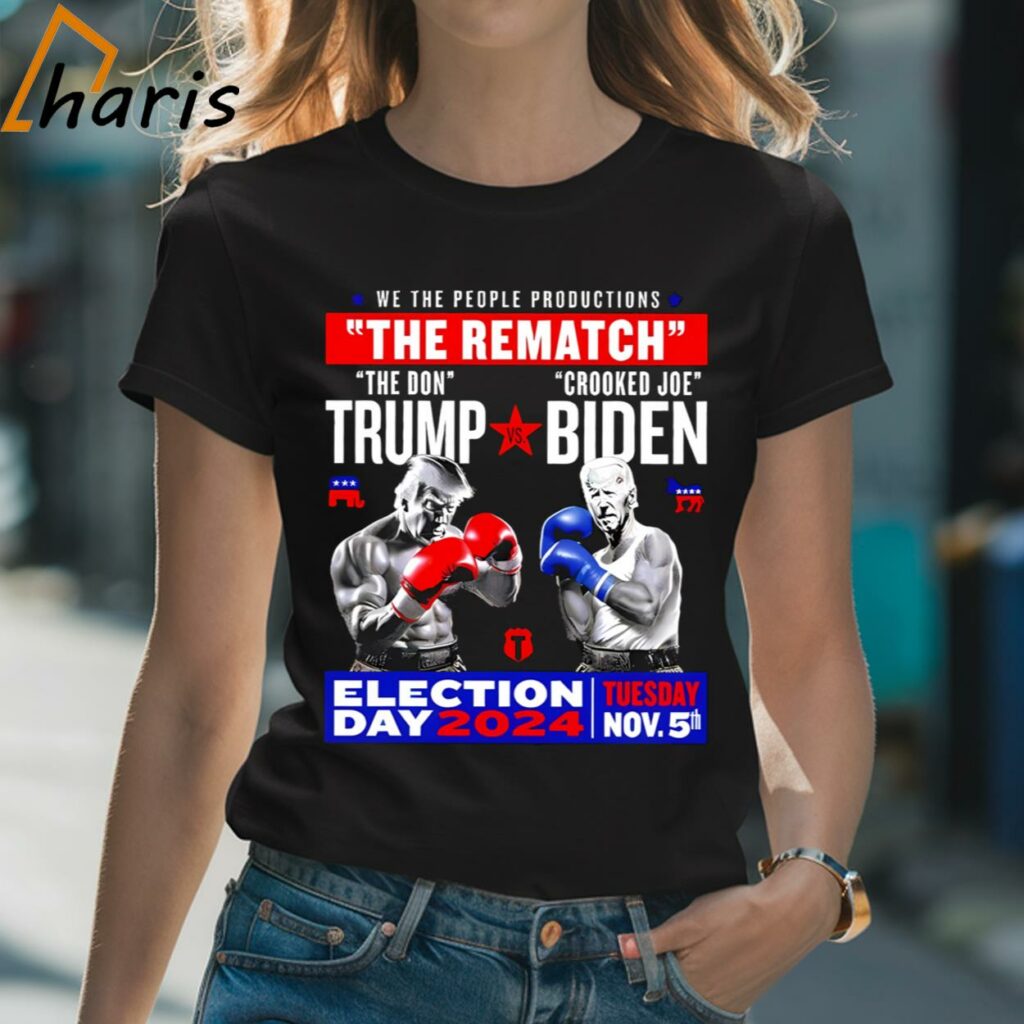 We The People Productions 'The Rematch' The Don Trump Vs. Crooked Joe Biden 2024 Shirt