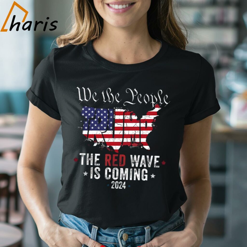 We The People The Red Wave Is Coming 2024 Trump Shirt