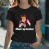Whats Up Brother The Sketch Real Shirt 2 Shirt