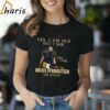 Yes I Am Old But I Saw Bruce Springsteen On Stage T shirt 1 Shirt