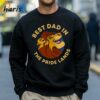 Best Dad In The Pride Lands Lion King Shirt Gift For Dad 4 Sweatshirt