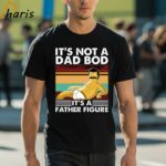 Bob Belcher Its Not A Bad Bod Its A Father Figure Shirt 1 shirt