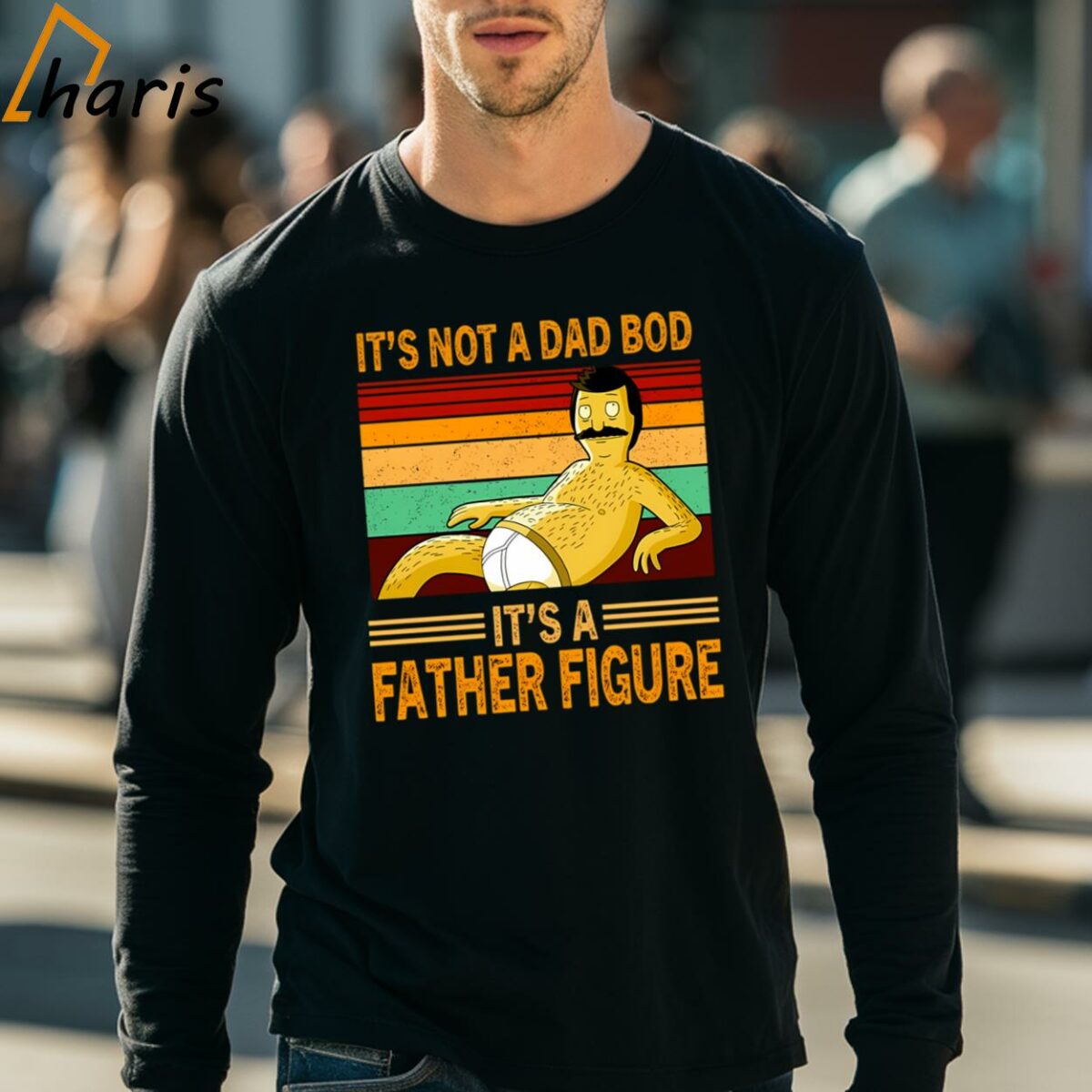 Bob Belcher Its Not A Dad Bod Its A Father Figure Vintage T shirt Fathers Day Gift 4 long sleeve shirt