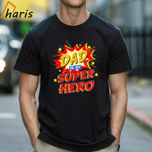 Dad Is My Superhero Father T Shirt For Dad 1 Shirt