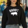 Daddy Pig Crewneck Shirt Pig Dad Mens Gift 3 sweatshirt