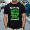 Dear Dad You Are As Smart As Ironman T shirt 1 Shirt