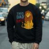 Disney The Lion King Simba And Mufasa This Dad Rules Black Shirt 4 Sweatshirt