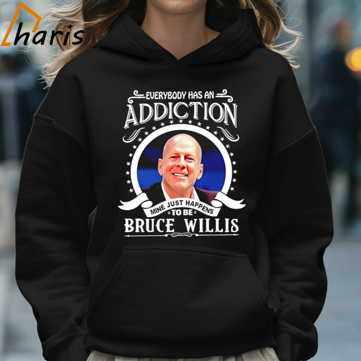 Everybody Has An Addiction Mine Just Happens To Be Bruce Willis Shirt 5 Hoodie
