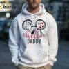 Hello Daddy Mickey Mouse Love Disney Dad Shirt 5 Hoodie