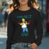 Homer Simpson Best Dad Fathers Day Gift For Dad Shirt 4 Long sleeve shirt