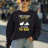 I Have So Much To Do That Im Going To Bed Snoopy Sleep Shirt 4 Sweatshirt