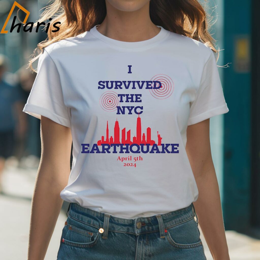 I Survived The NYC Earthquake April 5th 2024 Shirt