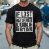 If Lost Please Return To Luke Bryan Shirts 1 Shirt