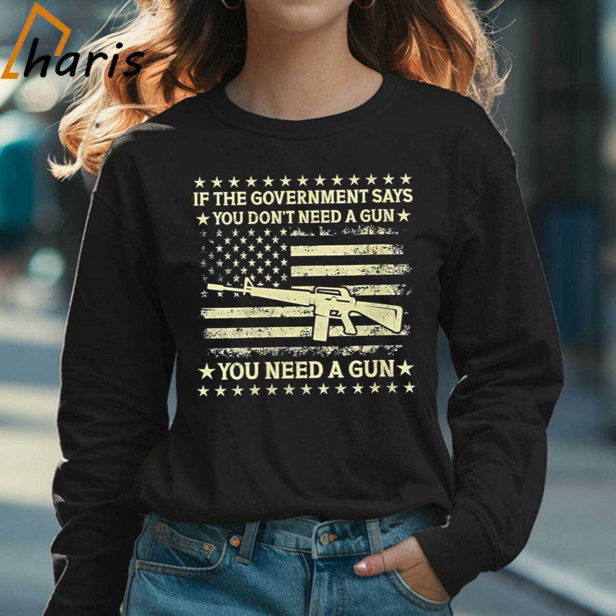 If The Government Says You Dont Need A Gun Flag 4th Of July Shirt 3 Long sleeve shirt