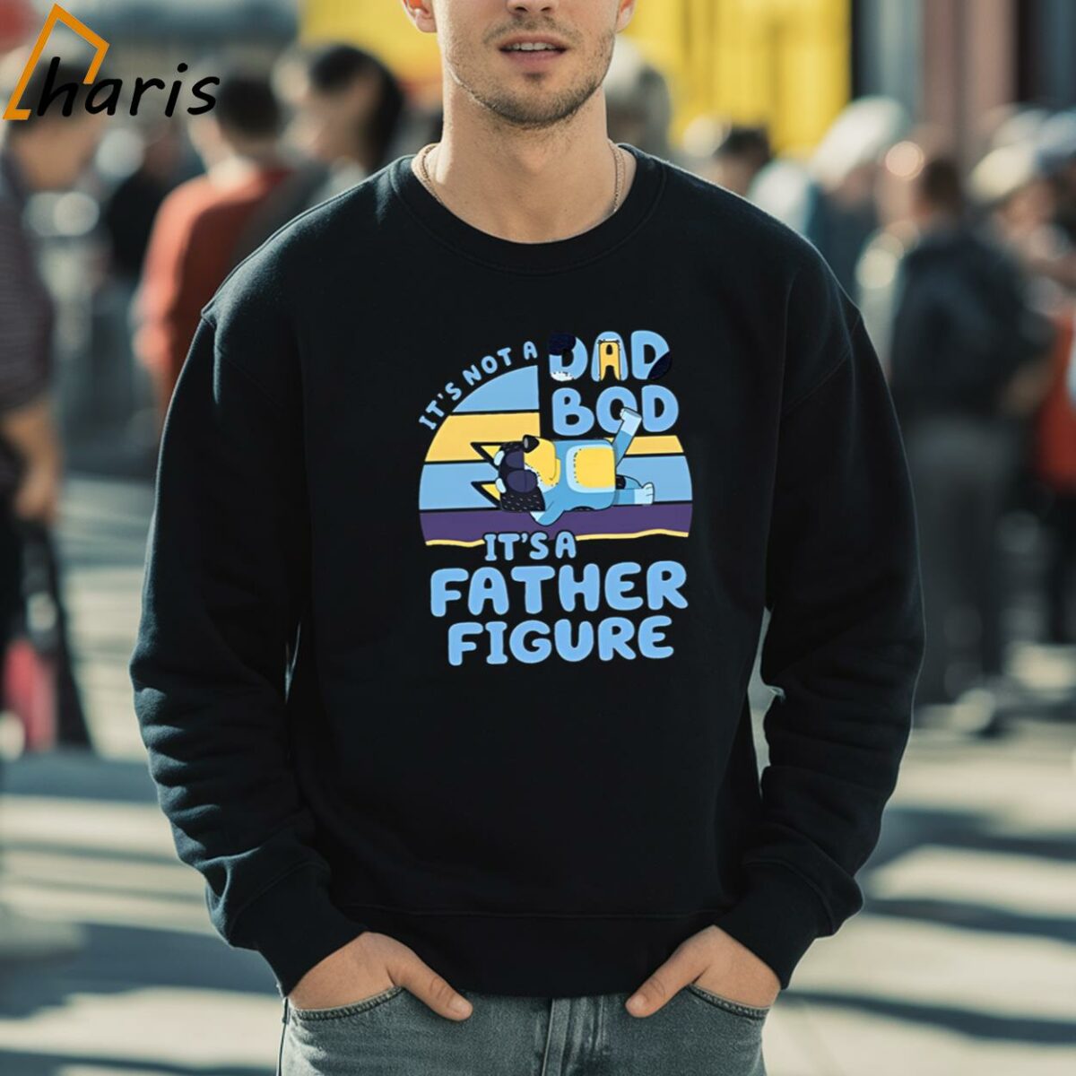 Its Not A Dad Bod Its A Father Figure Funny Bluey Shirt 5 sweatshirt