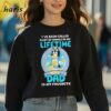 Ive Been Called A Lot Of Names In My Lifetime But Dad Is My Favorite Bluey Shirt 3 sweatshirt