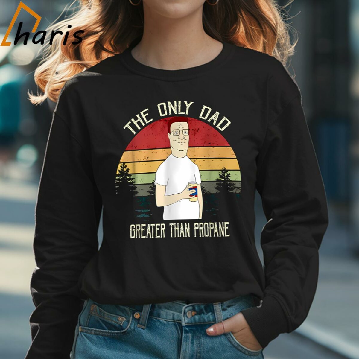 King Of The Hill Hank Hill The Only Dad Greater Than Propane Circle Shirt 3 Long sleeve shirt