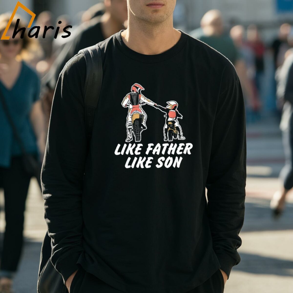 Like Father Like Son Dirt Bike Riding Motocross T Shirt 3 Long Sleeve Shirt