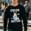 Magic Claw Shirt Bandit Heeler Bluey Dad Classic T shirt 4 long sleeve shirt