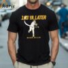 Mason Miller Oakland Athletics 103 YA Later Shirt 1 Shirt