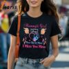 Mommys Girl I Used To Be Her Angel Now She Is Mine I Miss You Mom Shirt 1 Shirt