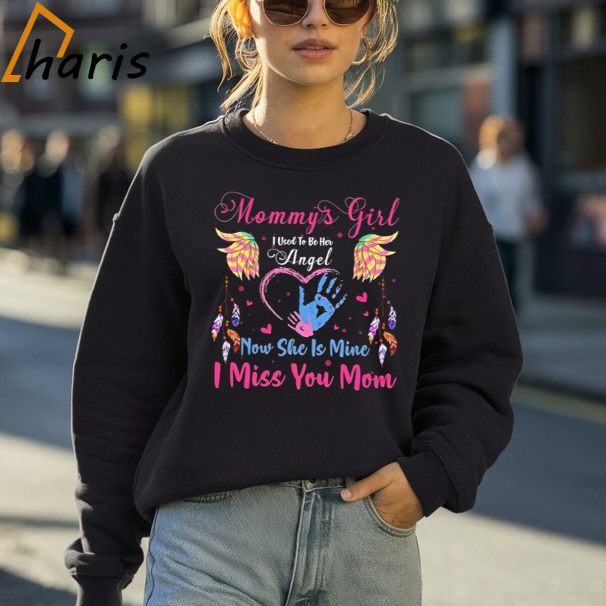 Mommys Girl I Used To Be Her Angel Now She Is Mine I Miss You Mom Shirt 4 Sweatshirt