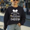 My Favorite Disney Princess Call Me Daddy T shirt 4 Sweatshirt
