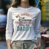 My Favorite Disney Princesses Call Me Daddy Shirt Fathers Day Gift 4 Long sleeve Shirt