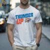Oklahoma City Thunder Thunder Up Shirt 2 shirt