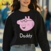 Peppa Pig Daddy Shirt Fathers Day Gift 3 sweatshirt