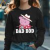Peppa Pig Fathers Day Dad Bod T shirt 3 Long sleeve shirt