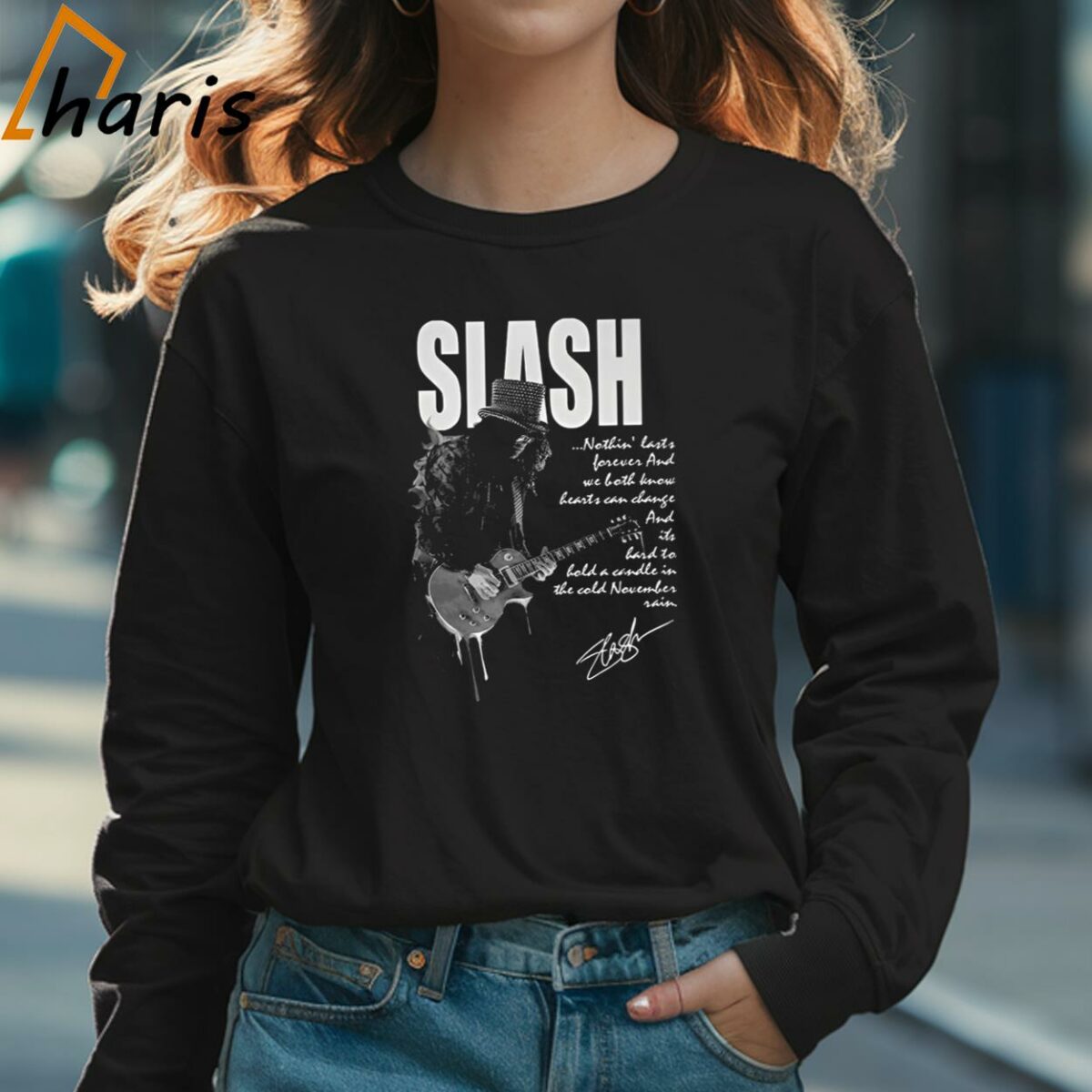 Slash Nothing Last Forever And Heart Can Change Signature T shirt 3 Long sleeve shirt