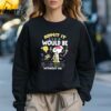 Snoopy Admit It Life Would Be Boring Without Me T shirt 3 Sweatshirt