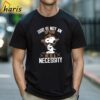 Snoopy God Is Not An Option He Is A Necessity T shirt 1 Shirt