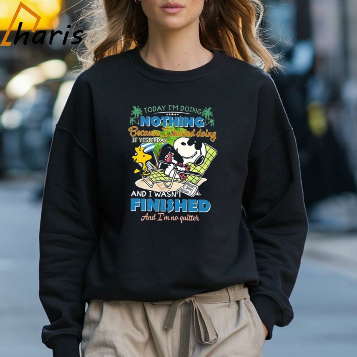 Snoopy Today Im Doing Nothing Because I Started Doing It Yesterday And I Wansnt Finished And Im No Quitter T shirt 3 Sweatshirt