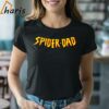 Spider Dad T shirt Happy Fathers Day 2 Shirt