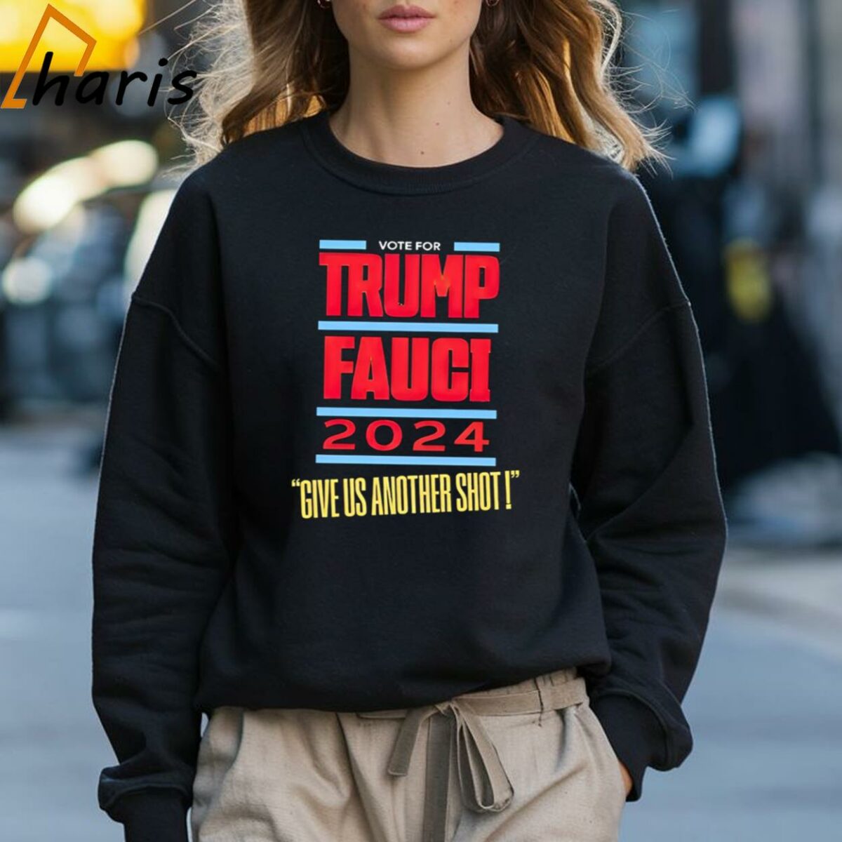 Vote For Trump Fauci 2024 Give Us Another Shot Shirt 3 Sweatshirt