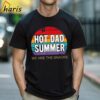 We Are The Snacks Hot Dad Summer T shirt 1 Shirt