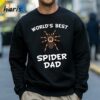 Worlds Best Spider Dad Shirt 4 Sweatshirt