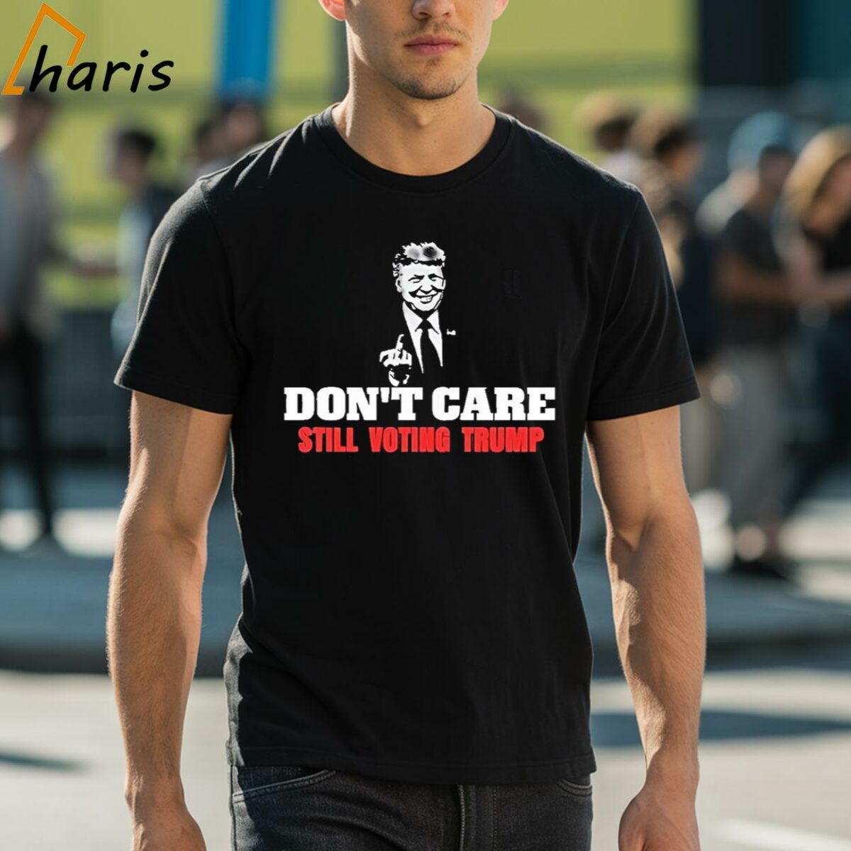 Dont Care Still Voting Donald Trump Shirt 1 shirt