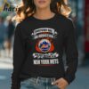 Everybody Has An Addiction Mine Just Happens To Be New York Mets Shirt 4 Long sleeve shirt