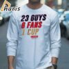 Florida Hockey 23 Guys 6 Fans 1 Cup Shirt 3 long sleeve shirt