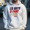 Florida Hockey 23 Guys 6 Fans 1 Cup Shirt 4 hoodie