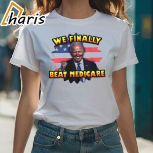 Joe Biden We Finally Beat Medicare Debate T Shirt 1 shirt